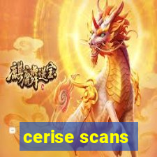 cerise scans